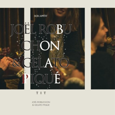 JOEL ROBUCHON & GELATO PIQUE